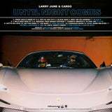 Larry June & Cardo
“Until Night Comes” Green, Blue & Orange Coloured Vinyl Edition