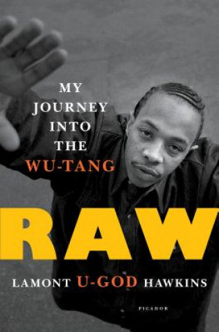 Raw: My Journey Into the Wu-Tang
By Lamont "U-God" Hawkins