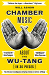 Chamber Music: About the Wu-Tang (in 36 Pieces)