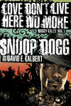 Love Don't Live Here No More: Book One of Doggy Tales By Snoop Dogg & David E. Talbert